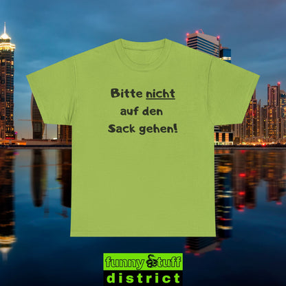 T-Shirt Baumwolle Motiv Bitte nicht auf den Sack gehen von vorne in kiwigrün