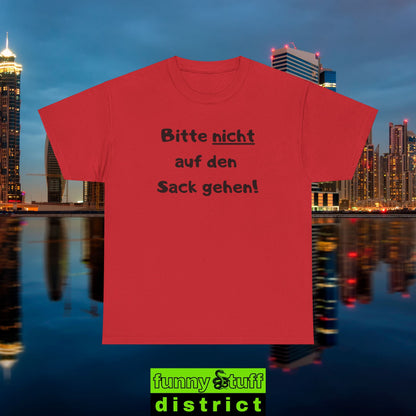 T-Shirt Baumwolle Motiv Bitte nicht auf den Sack gehen von vorne in rot