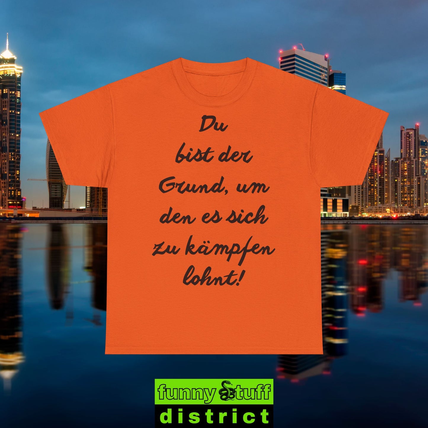 T-Shirt Baumwolle Motiv Du bist der Grund von vorne in orange