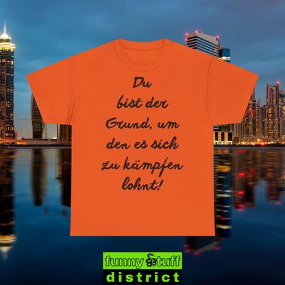 T-Shirt Baumwolle Motiv Du bist der Grund von vorne in orange
