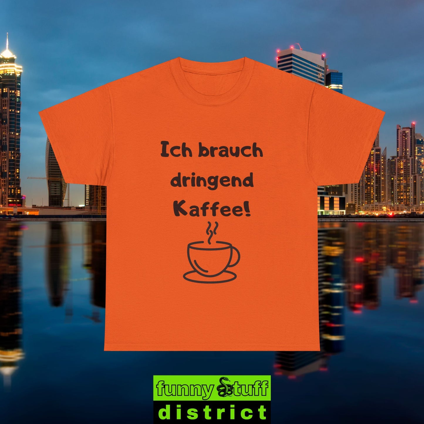 T-Shirt Baumwolle Motiv Ich brauch dringend Kaffee von vorne in orange