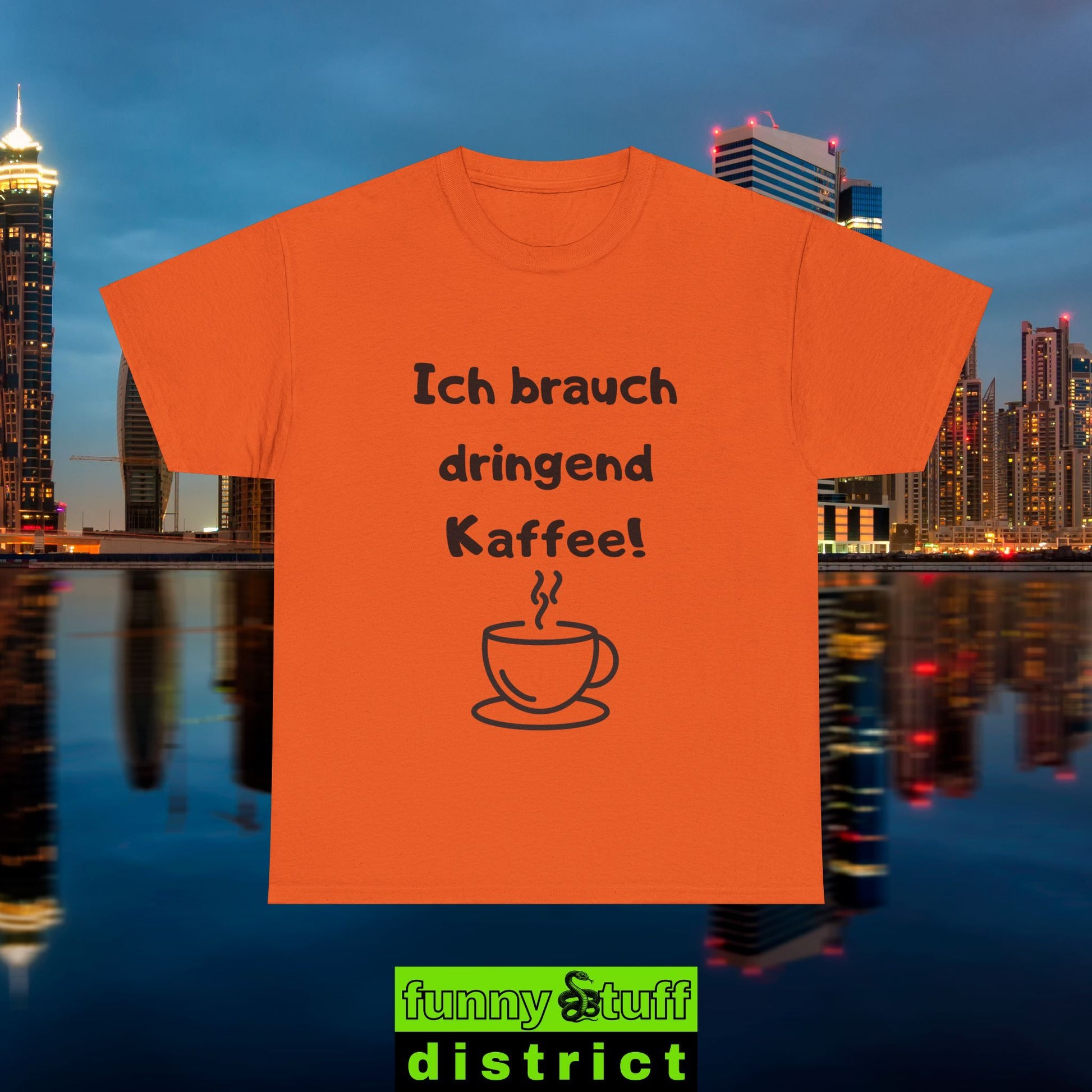 T-Shirt Baumwolle Motiv Ich brauch dringend Kaffee von vorne in orange