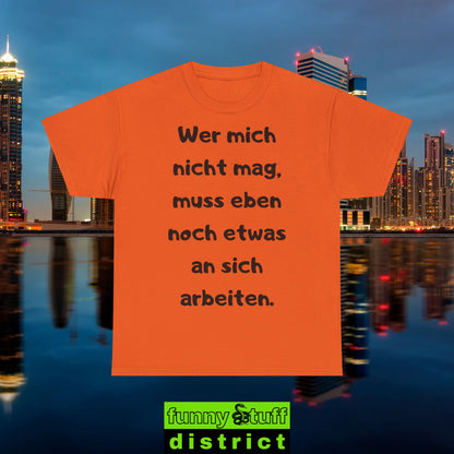 T-Shirt Baumwolle Motiv Wer mich nicht mag von vorne in orange